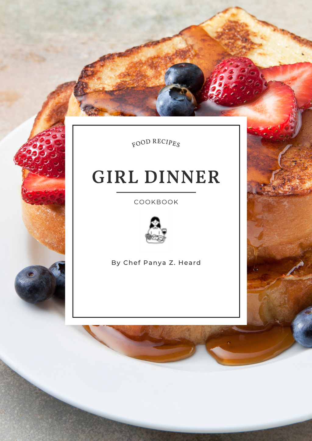 Girl Dinner Cookbook
